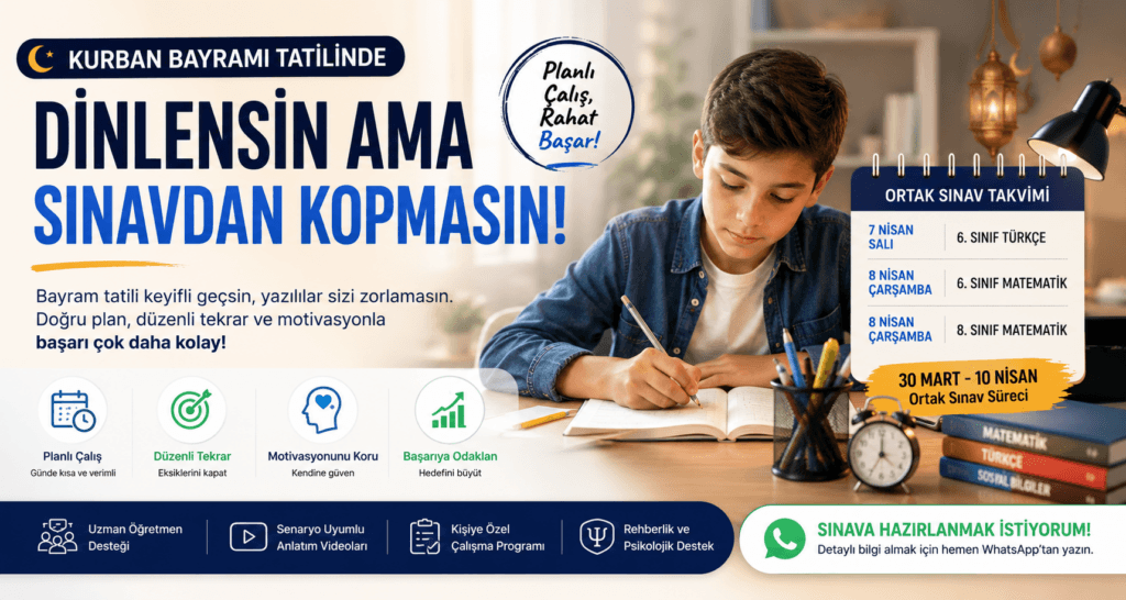 Bayram tatilinde matematik sınavlarına hazırlanan ortaokul öğrencisini gösteren eğitim afişi, ortak sınav tarihleri ve çalışma önerileri içeriyor.